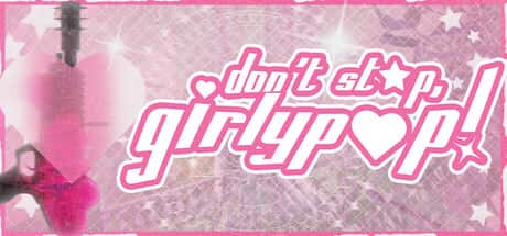 Don't Stop, Girlypop!