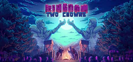 Kingdom: Two Crowns
